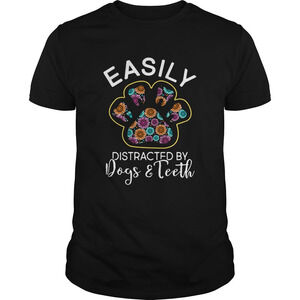 Easily Distracted By Dogs And Teeth Shirt